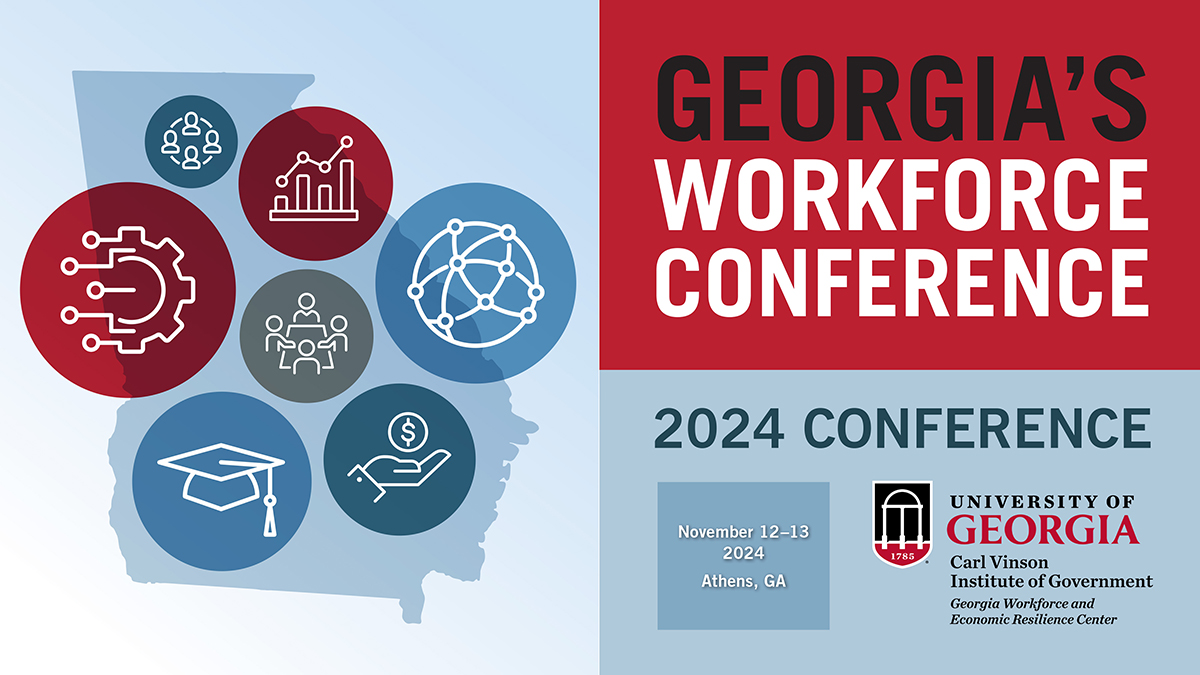 Georgia's Workforce Conference 2024 Conference November 12-13, 2024 Athens, GA with Institute of Government logo